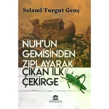 Nuh'Un Gemisinden Zıplayarak Çıkan İlk Çekirge - Selami Turgut Genç - Rönesans Yayınları