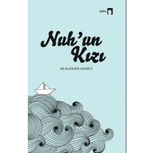 Nuh'un Kızı - Mukadder Gemici
