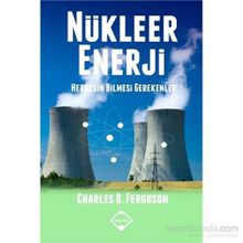 Nükleer Enerji - Charles D. Ferguson