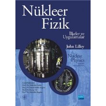Nükleer Fizik-İlkeler ve Uygulamalar - J. S. Lilley