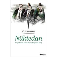 Nüktedan - Yahya Kemal, Ahmet Rasim, Süleyman Nazif - Süleyman Bulut