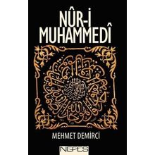 NUR-I MUHAMMEDI - MEHMET DEMIRCI (ISBN:9786055902407)