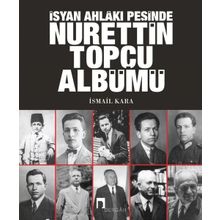 Nurettin Topçu Albümü - İsmail Kara