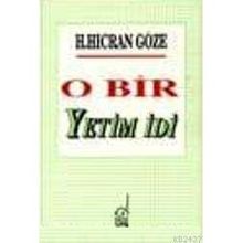 O BIR YETIM İDİ - H. HICRAN GÖZE