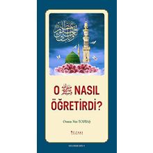 O Nasıl Öğretirdi? - Osman Nuri Topbaş