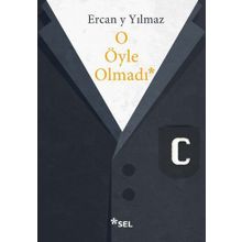 O Öyle Olmadı - Ercan y Yılmaz