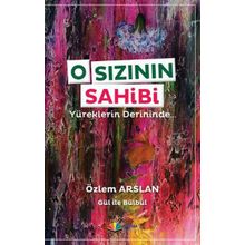 O Sızının Sahibi Yüreklerin Derininde - Özlem Arslan