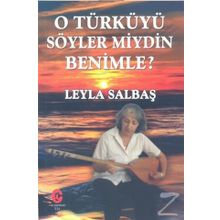 O Türküyü Söyler Miydin Benimle - Leyla Salbaş