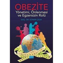 Obezite Yönetimi Önlenmesi ve Egzersizin Rolü - Nobel Akademik Yayıncılık