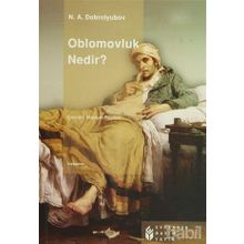 OBLOMOVLUK NEDIR? - N. A. DOBROLYUBOV