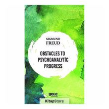 Obstacles To Psychoanalytic Progress-Sıgmund Freud