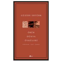 Öbür Dünya Öyküleri - Güzide Ertürk