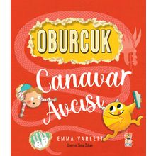 Oburcuk Canavar Avcısı - Emma Yarlett - Sincap Kitap Yayınları
