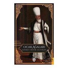 Ocak Ağaları - Ahmet Refik Altınay