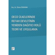 Oecd Ülkelerinde Refah Devletinin Yeniden Dağıtıcı Rolü Teori ve Uygulama - Özlem Özkıvrak