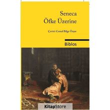 Öfke Üzerine - Seneca