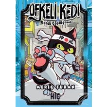 Öfkeli Kedi Kendi Çöplüğünde - Meriç Turan