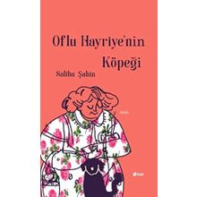 Oflu Hayriye'nin Köpeği - Saliha Şahin