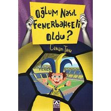 OĞLUM NASIL FENERBAHÇELİ OLDU? - CANAN TAN