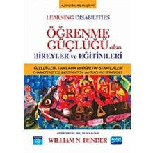 ÖĞRENME GÜÇLÜĞÜ OLAN BIREYLER VE EĞİTİMLERİ - WILLIAM N. BENDER