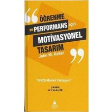 Öğrenme ve Performans için Motivasyonel Tasarım - John M Keller