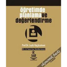 Öğretimde Planlama ve Değerlendirme - Leyla Küçükahmet