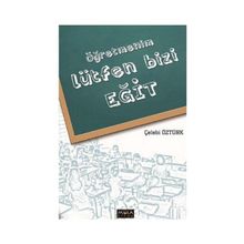 Öğretmenim Lütfen Bizi Eğit - Çelebi Öztürk
