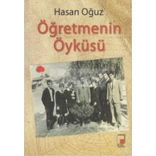 ÖĞRETMENİN ÖYKÜSÜ - HASAN OĞUZ
