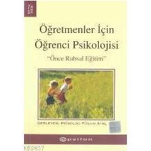 ÖĞRETMENLER İÇİN ÖĞRENCİ PSIKOLOJISI - PSIKOLOG FÜSUN ATAÇ