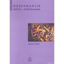ÖĞRETMENLİK EĞİTİM AYDINLANMA - YUNUS TEMIZ