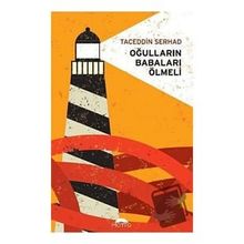Oğulların Babaları Ölmeli - Taceddin Serhad
