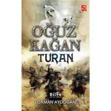 Oğuz Kağan - Turan - Lokman Aydoğan