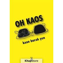 Oh Kaos - Kaan Burak Şen