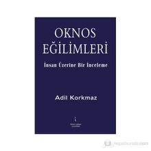 OKNOS EĞİLİMLERİ - ADIL KORKMAZ