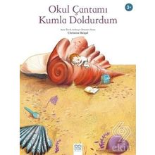 Okul Çantamı Kumla Doldurdum -Christine Beigel