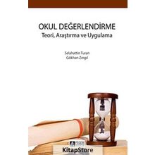 Okul Değerlendirme Teori, Araştırma ve Uygulama - Selahattin Turan