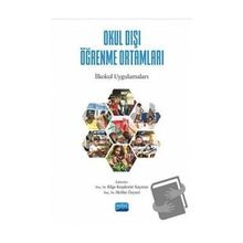 Okul Dışı Öğrenme Ortamları İlkokul Uygulamaları - Nobel Akademik Yayıncılık