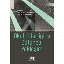 Okul Liderliğine Bütüncül Yaklaşım Anı Yayıncılık