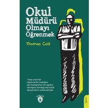 Okul Müdürü Olmayı Öğrenmek Dorlion Yayınevi