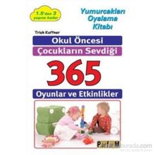 Okul Öncesi Çocukların Sevdiği 365 Oyun ve Etkinlikler - Trish Kuffner