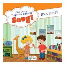 Okul Öncesi Değerler Eğitimi Sevgi - Akademi Çocuk