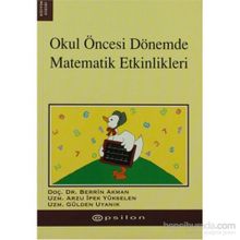 OKUL ÖNCESİ DÖNEMDE MATEMATIK ETKINLIKLERI - B. AKMAN