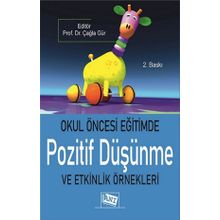Okul Öncesi Eğitimde Pozitif Düşünme ve Etkinlik Örnekleri - Kolektif