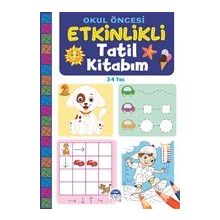 Okul Öncesi Etkinlikli Tatil Kitabım - 3-4 Yaş - Kolektif
