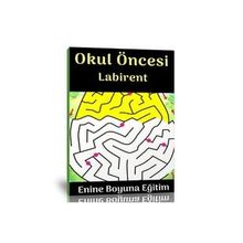 Okul Öncesi Labirent Sayfaları Kitabı Enine Boyuna Eğitim