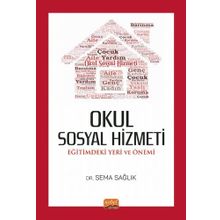 Okul Sosyal Hizmeti: Eğitimdeki Yeri ve Önemi Nobel Bilimsel Eserler
