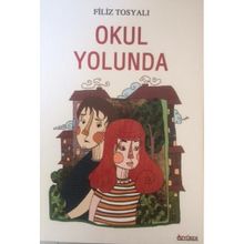 Okul Yolunda - Filiz Tosyalı