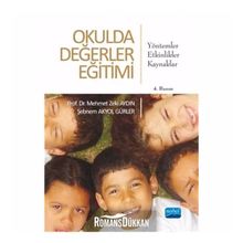 OKULDA DEĞERLER EĞİTİMİ YÖNTEMLER-ETKINLIKLER-KAYNAKLAR - MEHMET ZEKI AYDIN;ŞEBNEM AKYOL GÜRLER