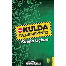 Okulda Denemeyiniz! - Süeda Uçkun