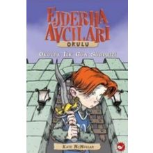 OKULDA İLK GÜN SÜRPRİZİ EJDERHA AVCILARI OKULU 1 - KATE MCMULLAN